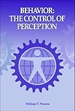 Behavior: The Control Of Perception