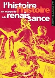 L' histoire en marge de l'histoire à la Renaissance