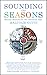 Sounding the Seasons: Seventy sonnets for Christian year by