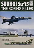 Sukhoi Su-15: The 'Boeing Killer' (FlightCraft) by 