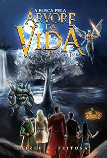 Livro A Busca pela Árvore da Vida: Livro I - Terra (Cinco Elementos Celestais 1)