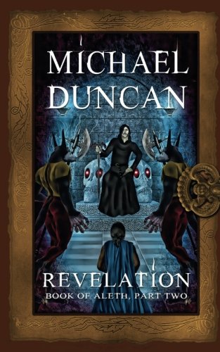 Revelation: Book of Aleth, Part Two by Michael Duncan