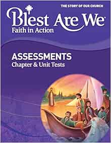 Blest Are We Faith In Action Grade 8 Assessments Chapter Tests And Unit Tests 9781524959067 Rcl Benziger Books 