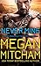 Never Mine: A Base Branch Novella (Titan World)