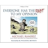 Everyone Has the Right to My Opinion: Investor's Business Daily Pulitzer Prize-Winning Editorial Cartoonist