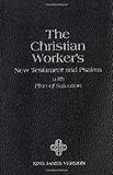 The Christian Worker's New Testament & Psalms: King James Version