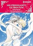 His Pregnancy Ultimatum: Harlequin comics by 