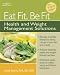 Eat Fit, Be Fit: Health and Weight Management Solutions by 