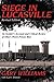 Siege in Lucasville Revised Edition: An Insider's Account and Critical Review of Ohio's Worst Prison Riot
