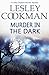 Murder in the Dark (Libby Sarjeant Murder Mystery Book 12)