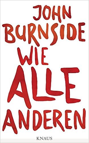 Wie Alle Anderen Amazonde John Burnside Bernhard Robben - 