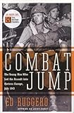 Combat Jump: The Young Men Who Led the Assault into Fortress Europe, July 1943