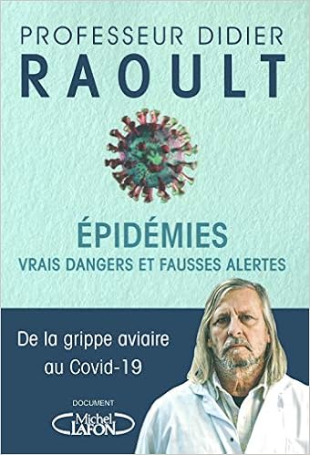 Epidemies Vrais Dangers Et Fausses Alertes Amazon De Raoult Didier Fremdsprachige Bucher