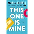 This One Is Mine: A Novel