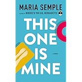 This One Is Mine: A Novel