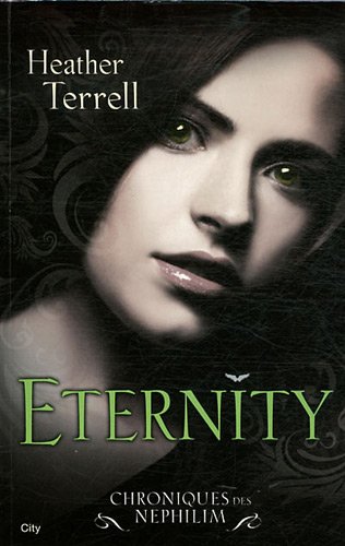 Chroniques des Nephilim, Tome 2 : Eternity by Heather Terrell