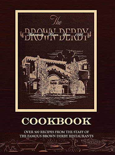 The Brown Derby Cookbook The Brown Derby Cookbook