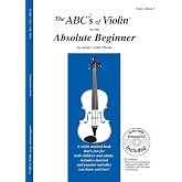 The ABCs of Violin for the Absolute Beginner, Book 1 (Book &amp; MP3/PDF)