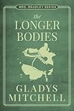 The Longer Bodies (Mrs. Bradley)