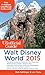 The Unofficial Guide to Walt Disney World 2015 (Unofficial Guides)