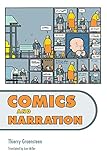 Comics and Narration by Thierry Groensteen, Ann Miller