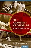 The Complexity of Greatness: Beyond Talent or Practice cover