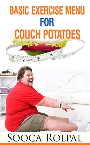 Basic Exercises Menu For Couch Potatoes Basic Exercises Menu For