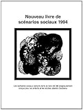 Nouveau Livre de Scenarios Sociaux 1994: Les Scenarios Sociaux Compris Dans Ce Livre Ont Ete Soigneusement Concus Pour les Enfants Et les Adultes Atteints D'Autisme (French Edition)