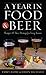 A Year in Food and Beer: Recipes and Beer Pairings for Every Season (Rowman & Littlefield Studies in by Emily Baime, Darin Michaels