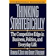Thinking Strategically: The Competitive Edge in Business, Politics, and Everyday Life (Norton Paperback)