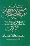 Prison and Plantation : Crime, Justice, and Authority in Massachusetts and South Carolina, 1767-1878, Hindus, Michael S., 0807814172