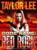 Code Name: Red Rock: Short Story Prequel (The Red Rock Series Book 1)