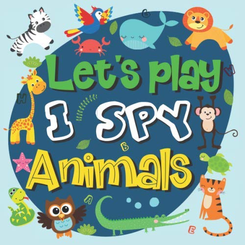 Let's Play I Spy Animals: I Spy Books For Toddlers, Interactive Picture Book for 2-5 Year Olds, Animals Activity Book
