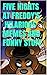 Five Nights At Freddy's 3: Hilarious Memes and Funny Stuff
