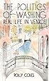 The Politics of Washing: Real Life in Venice