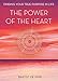 The Power of the Heart: Finding Your True Purpose in Life