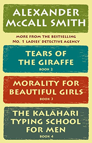 The No. 1 Ladies' Detective Agency Box Set (Books 2-4): Tears of the Giraffe, Morality for Beautiful by Alexander McCall Smith
