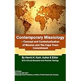 Contemporary Missiology – Concepts and Contextualization: Mission in Context and The Cape Town Commitment