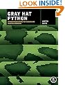 Gray Hat Python: Python Programming for Hackers and Reverse Engineers
