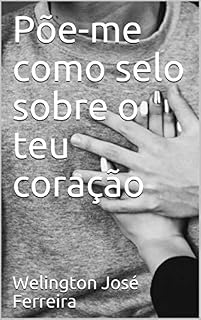 Livro Põe-me como selo sobre o teu coração