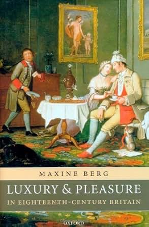 Amazon Com Luxury And Pleasure In Eighteenth Century
