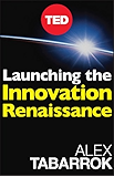 Launching The Innovation Renaissance: A New Path to Bring Smart Ideas to Market Fast (TED Books Book 8) (English Edition)