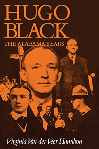 Hugo Black: The Alabama Years