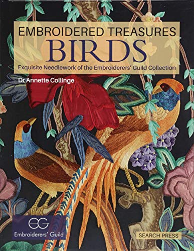 Costumes Design Guild - Embroidered Treasures: Birds: Exquisite Needlework of The Embroiderers' Guild