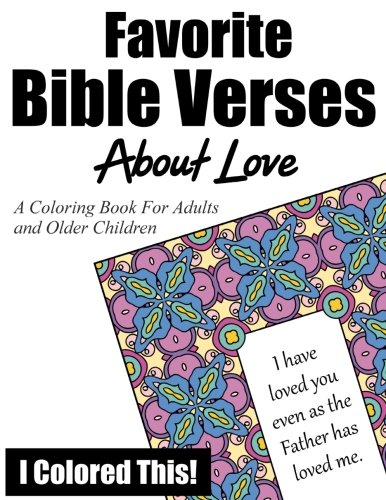 Favorite Bible Verses About Love: A Coloring Book for Adults and Older Children