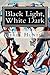 Black Light, White Dark by Derek Hunter
