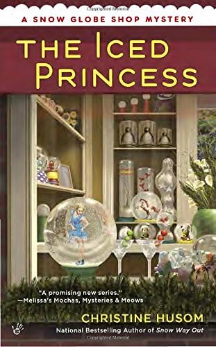 The Iced Princess (A Snow Globe Shop Mystery)