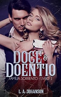 Livro DOCE & DOENTIO: FAMÍLIA SORRENTO - LIVRO 1