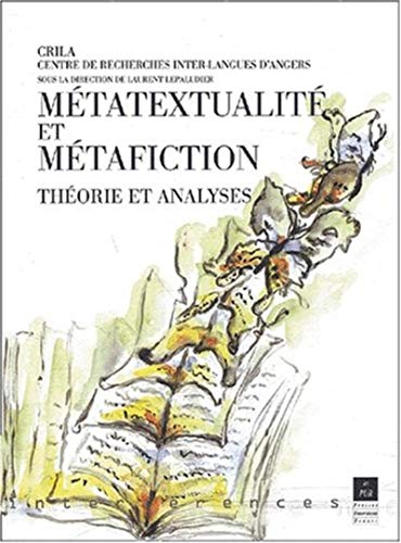 METATEXTUALITE ET METAFICTION (INTERFERENCES) by LEPALUDIER