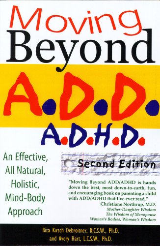 Moving Beyond ADD/ADHD: An Effective, All-Natural, Holistic Mind-Body Approach